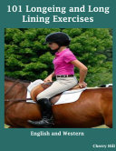 101 Longeing and Long Lining Exercises:English and Western