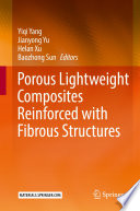 Porous lightweight composites reinforced with fibrous structures Book