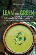 Lean and Green Cookbook for Beginners 2021