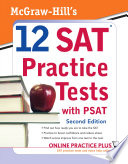 McGraw Hill s 12 SAT Practice Tests with PSAT  2ed