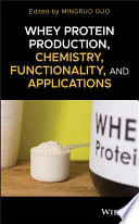 Whey Protein Production  Chemistry  Functionality  and Applications