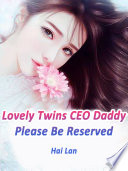 Lovely Twins  CEO Daddy  Please Be Reserved