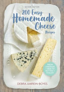 200 Easy Homemade Cheese Recipes Book