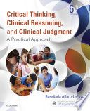Critical Thinking Clinical Reasoning And Clinical Judgment