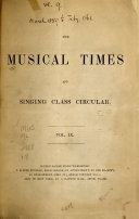 The Musical Times and Singing-class Circular