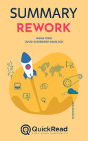 ReWork by Jason Fried and David Heinemeier Hanson  Summary 