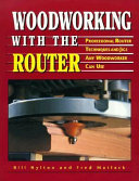 Woodworking with the Router Book