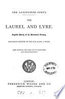 The laurel and lyre, fugitive poetry of the nineteenth century, selected by A.A. Watts