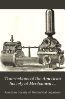 Transactions of the American Society of Mechanical Engineers