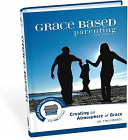 Grace Based Parenting Video Series  Part 1   Creating an Atomosphere of Grace
