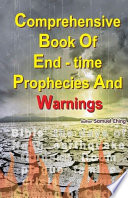 Comprehensive Book Of End Time Prophecies And Warnings