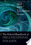 The Oxford Handbook of Organizational Paradox Book