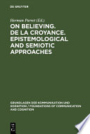 On believing  De la croyance  Epistemological and semiotic approaches