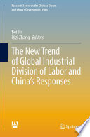 The New Trend of Global Industrial Division of Labor and China   s Responses Book