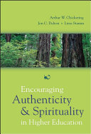 Encouraging Authenticity and Spirituality in Higher Education