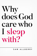 Why Does God Care Who I Sleep With  Book