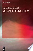 Aspectuality : An Onomasiological Model Applied to the Romance Languages /