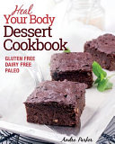 Heal Your Body  Dessert Cookbook