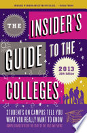 The Insider s Guide to the Colleges  2013