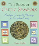 The Book of Celtic Symbols Book