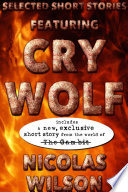 Selected Short Stories Featuring Cry Wolf