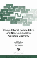 Computational Commutative and Non commutative Algebraic Geometry