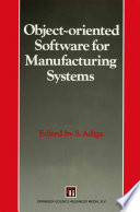 Object oriented Software for Manufacturing Systems