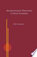 Morpho Lexical Alternation in Noun Formation
