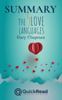 Summary of  The Five Love Languages  by Gary Chapman   Free book by QuickRead com
