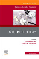 Sleep in the Elderly, An Issue of Clinics in Geriatric Medicine , E-Book