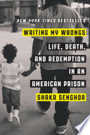 Writing My Wrongs by Shaka Senghor Book Cover