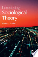Introducing Sociological Theory