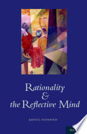 Rationality and the Reflective Mind Book