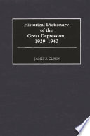 Historical Dictionary Of The Great Depression 1929 1940