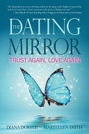 The Dating Mirror  Trust Again  Love Again Book