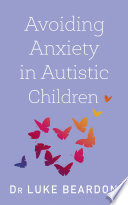 Avoiding Anxiety in Autistic Children Book PDF