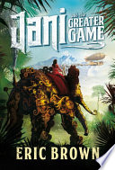 Jani and the Greater Game PDF Book By Eric Brown