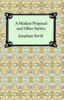 Read Pdf A Modest Proposal and Other Satires