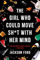 The Girl Who Could Move Sh t with Her Mind Book