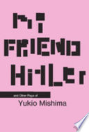 My Friend Hitler and Other Plays of Yukio Mishima Book PDF