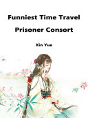 Funniest Time Travel  Prisoner Consort