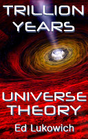Trillion Years Universe Theory [Pdf/ePub] eBook
