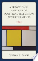 A Functional Analysis of Political Television Advertisements PDF Book By William L. Benoit