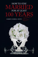 Read Pdf How to Stay Married for at Least 100 Years