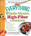 The Everything Whole Grain  High Fiber Cookbook