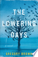 The Lowering Days PDF Book By Gregory Brown