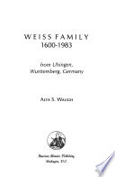 Weiss Family, 1600-1983