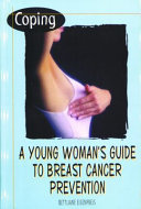 Coping  A Young Woman's Guide to Breast Cancer Prevention