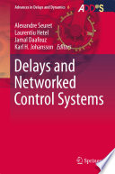 Delays and Networked Control Systems Book