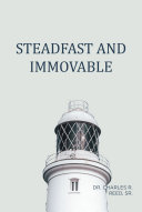 Steadfast and Immovable